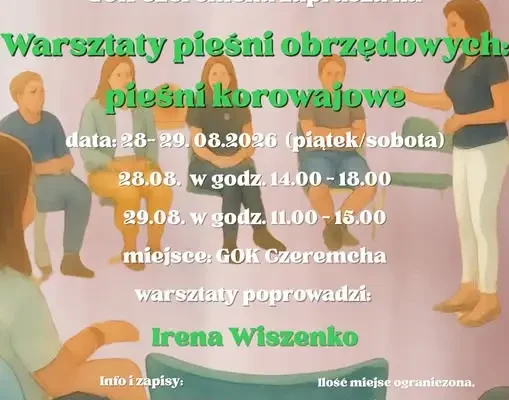 Bezpłatne warsztaty pieśni obrzędowych w GOK Czeremcha