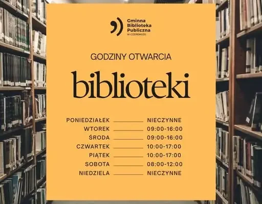 Gminna Biblioteka Publiczna w Czeremsze ogłasza godziny otwarcia na rok szkolny 2026/2027