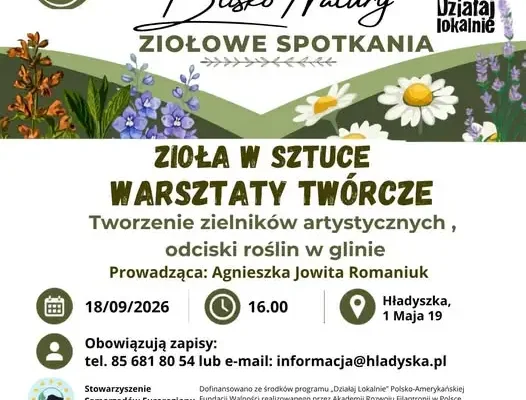 Ziołowe spotkania w Hładyszce: warsztaty tworzenia zielników i odcisków w glinie