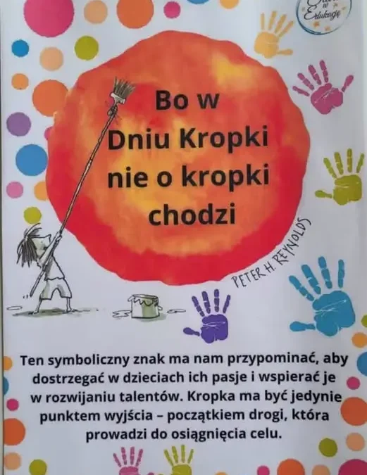 Międzynarodowy Dzień Kropki – święto kreatywności i wiary w siebie