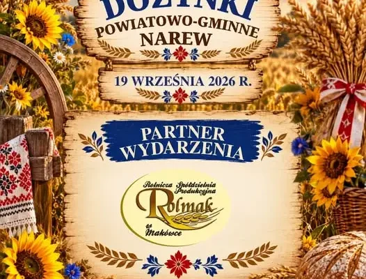 ROLMAK i Państwo Wszeborowscy partnerami Dożynek Powiatowo-Gminnych Narew 2026