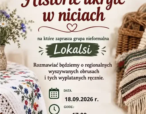 Zaproszenie na spotkanie „Historie ukryte w niciach” w Witowie