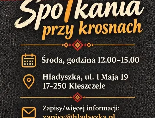 Kleszczele: SpoTkania przy krosnach wracają. Od października nowy sezon warsztatowy